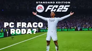 EA FC 25 Como Saber se o PC Fraco roda o jogo?