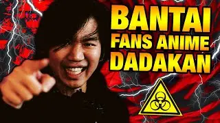 Jadi Wibu kok DADAKAN?!