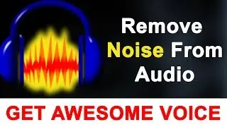 Audacity Tutorial in Hindi | How to Remove Background Noise From Audio | Get Awesome Voice