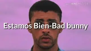 Estamos Bien- Bad Bunny (letra)