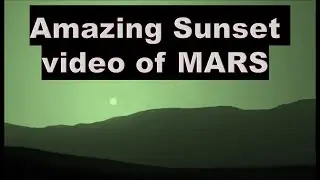 #MARS #perseverancerovernewvideo  #MARSsunset Amazing Sunset video of MARS captured