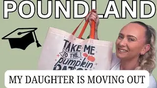 POUNDLAND HAUL AUG 24| DAUGHTER GOING TO UNIVERSITY | COME WITH ME #poundland #poundlandhaul #new