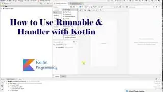 Using runnable and Handler methods in Kotlin android development