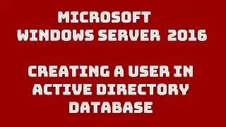 Create a user in active directory database in windows server 2016