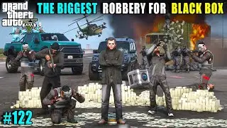THE BIGGEST ROBBERY FOR BLACK BOX | GTA 5 GAMEPLAY