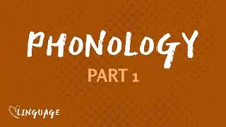 Intro to Phonology (Phonology Part 1)