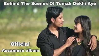 Behind The Scenes Of Tumag Dekhi Aye || Local Boy 
