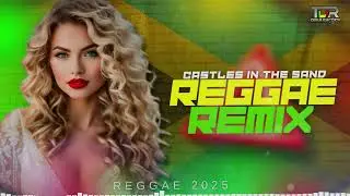 🟠🎶LANÇAMENTO REGGAE REMIX INTERNACIONAL 2025 - CASTLES IN THE SAND💚HALIENE✨TDR DIVULGAÇÕES✨