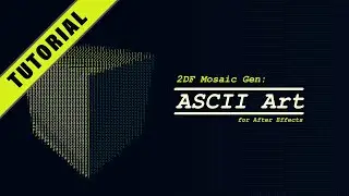 2DF Mosaic Gen - ASCII Art - After Effects Template Tutorial