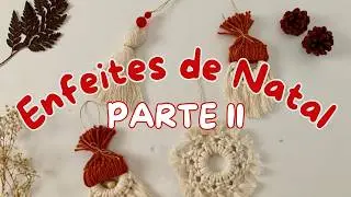 Enfeites de Natal em Macramê - PARTE 2 | Tutorial Fácil: Papai Noel, Mandala e Tassel de Macramê