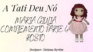 Passo a passo boneca amiugurumi Maria Giulia - ROSTO (COMPLEMENTO PARTE 4)