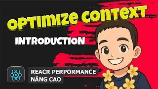 2.1 Optimize Context 🚀 React Performance