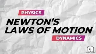 Newton's Laws of Motion: Crash Course | Physics | O-Level