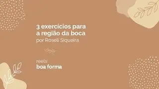 3 exercícios para a região da boca