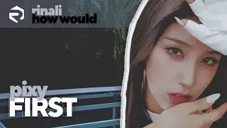 PIXY 픽시 'FIRST' [EVERGLOW 에버글로우] How Would sing || Line Distribution