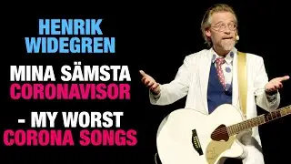 Henrik Widegren - Mina sämsta coronavisor