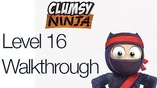 Clumsy Ninja Level 16 Gameplay Walkthrough
