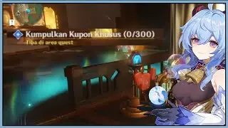 Kumpulkan Kupon (300/300) -  Genshin Impact Quest