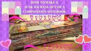 HOW TO MAKE A GLUE BOOK/JUNK JOURNAL OUT OF A COMPOSITION NOTEBOOK/ PART 1
