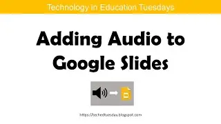 Adding Audio to Google Slides
