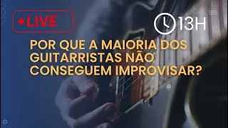 Por que a maioria das pessoas não consegue improvisar na guitarra? | Thiago Guzzo