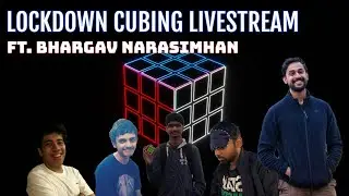 Lockdown Cubing stream ep.1 ft. Bhargav Narasimhan!