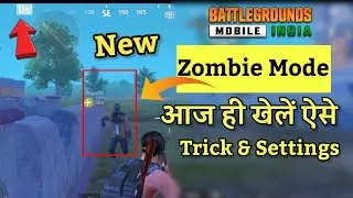 How To Play Zombie Mode In Battleground Mobile India | BGMI Me Zombie Mode kaise Khele | Pubg Mobile