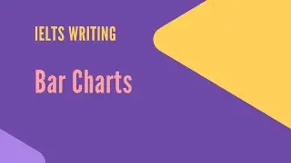 How to Describe Bar Charts Like an Expert | IELTS Writing Task 1 Masterclass
