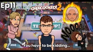 You have to be kidding. Overcooked 2 Ep11