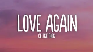 Céline Dion - Love Again (Lyrics)