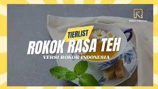 Urutan Rokok Rasa Teh | Versi Rokok Indonesia