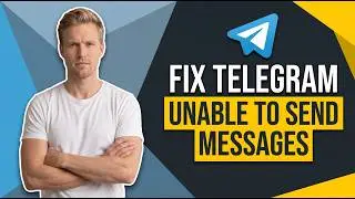 How To Fix Telegram Unable To Send Messages (Easy Guide)