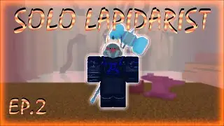Solo Lapidarist | Pt.2 | Rogue Lineage