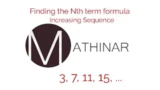 Finding the nth term of a Linear Sequence   Increasing