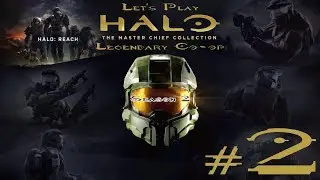 Let's Play Halo MCC Legendary Co-op Season 2 Ep. 2