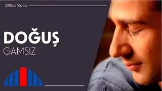 Doğuş - Gamsız (Official Video)