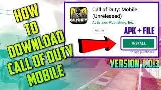 HOW TO DOWNLOAD CALL OF DUTY MOBILE IN ANY DEVICE | BETA VERSION 1.0.3 | PART 1 | 2019