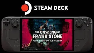 The Casting of Frank Stone Steam Deck OLED | FSR 3.0 | Dual Boot W11