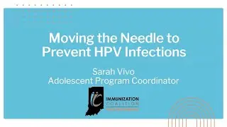 Lunch & Learn - Moving the Needle to Prevent HPV Infections