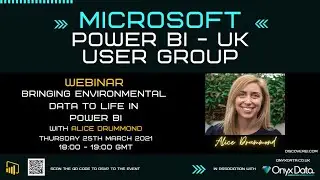 Microsoft Power BI UK   Bringing Environmental Data to Life in Power BI with Alice Drummond MVP