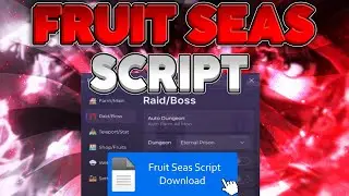 [🕸️UPDATE 1] FRUIT SEAS OP SCRIPT [ AUTO DUNGEON - AUTO LUCIUS - AUTO FARM - HOP ]