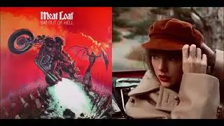 All Two Well - Meat Loaf vs Taylor Swift (Mashup)