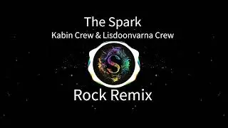The Spark - Kabin Crew & Lisdoonvarna Crew (Rock Remix)