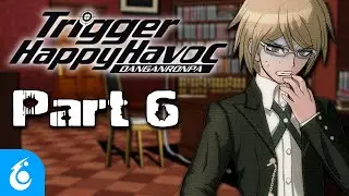 We Play DANGANRONPA! 006 - Chapter 2 | Boy’s Life of Despair | TTV Nerfed!
