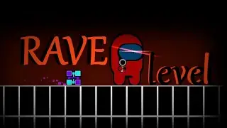RAVE LEVEL by UnNuFex & Oblovius | GD