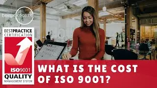 What Is The Cost of ISO 9001?
