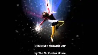 ELECTRO HOUSE 2012   MINI SET MIXADO VIP