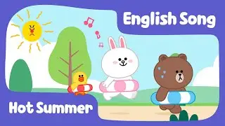 [Brown TV] Hot Summer｜KIDS SONG｜Nursery Rhymes｜Line Friends Kids