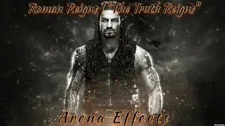 [WWE] Roman Reigns (2014-2020) Theme Arena Effect | 