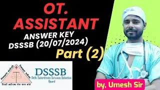 OT Assistant  Answer Key DSSSB Part -2 || ot assistant mcq dsssb || ot technician mcq || mcq 2024